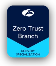 Zscaler Zero Trust Branch Delivery Specialization