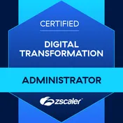 Zscaler Digital Transformation Administrator certification badge